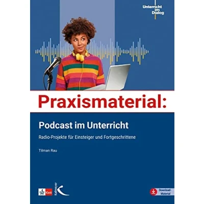 Abbildung von Praxismaterial: Podcast im Unterricht: Radio Projekte für Einsteiger und Fortgeschrittene