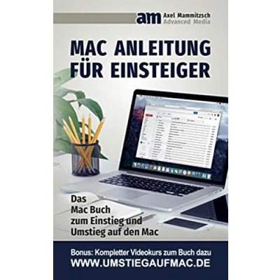 Abbildung von Mac Anleitung für Einsteiger: Das Buch zum Einstieg und Umstieg auf den
