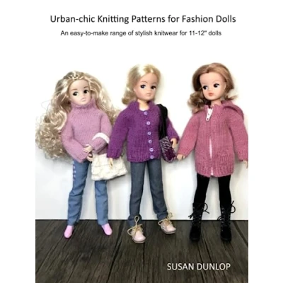 Abbildung von Urban chic Knitting Patterns for Fashion Dolls: An easy to make range of stylish knitwear 11 12&quot; dolls