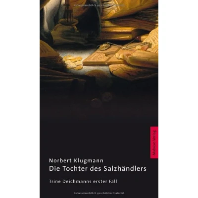 Abbildung von Die Tochter des Salzhändlers. Trine Deichmanns erster Fall