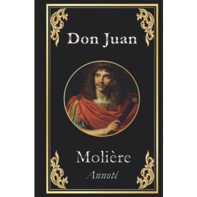 Abbildung von Don Juan: (ou le Festin de Pierre) édition collector annotée