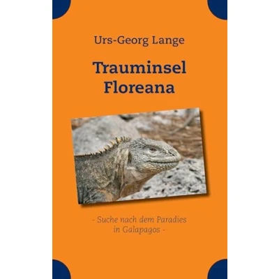 Abbildung von Trauminsel Floreana: Suche nach dem Paradies in Galapagos