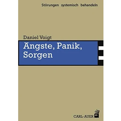 Abbildung von Ängste, Panik, Sorgen (Störungen systemisch behandeln)