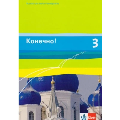 Abbildung von Konetschno! 3: Schulbuch 3. Lernjahr (Konetschno!. Russisch als 2. Fremdsprache. Ausgabe ab 2008)