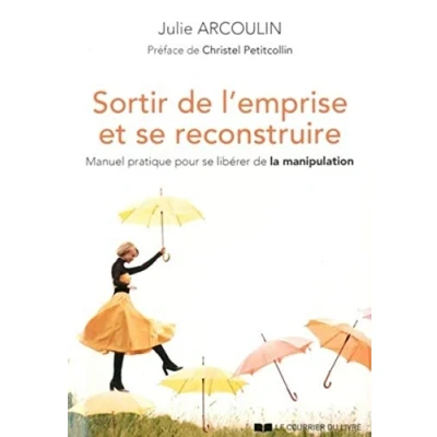 Abbildung von Sortir de l&#039;emprise et se reconstruire Manuel pratique pour libérer la manipulation