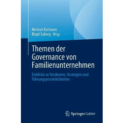 Abbildung von Themen der Governance von Familienunternehmen: Einblicke zu Strukturen, Strategien und Führungspersönlichkeiten
