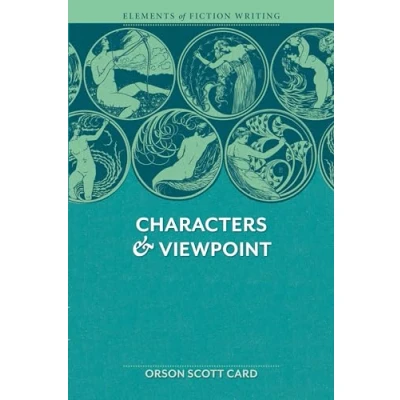 Abbildung von Elements of Fiction Writing characters &amp; Viewpoint: Proven advice and timeless techniques for creating compelling by an a ward winning author