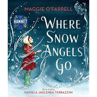 Abbildung von Where Snow Angels Go: From the author of number one bestseller Hamnet