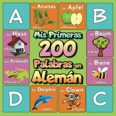 Abbildung von Mis Primeras 200 Palabras en Alemán: Diccionario Visual Alemán Bilingüe/Español para Niños a partir de 2 Años