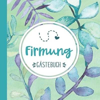 Abbildung von Firmung: Geschenk zur Firmung Gästebuch zum eintragen mit viel Platz für Glückwünsche und Fotos Tolles Album Erinnerung