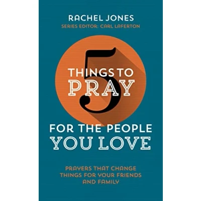 Abbildung von 5 Things to Pray for the People You Love: Prayers That Change Your Friends and Family