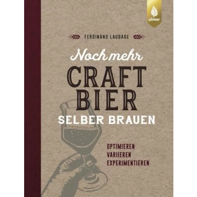 Abbildung von Noch mehr Craft Bier selber brauen: Optimieren, variieren, experimentieren