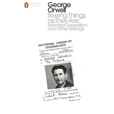 Abbildung von Seeing Things as They Are: Selected Journalism and Other Writings (Penguin Modern Classics)