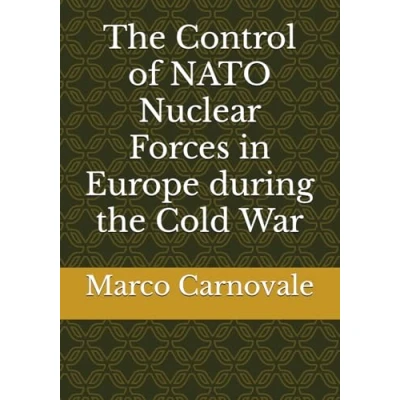 Abbildung von the Control of NATO Nuclear Forces in Europe during Cold War