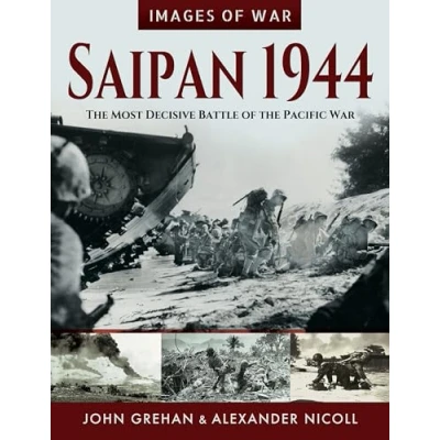 Abbildung von Saipan 1944: the Most Decisive Battle of Pacific War (Images War)