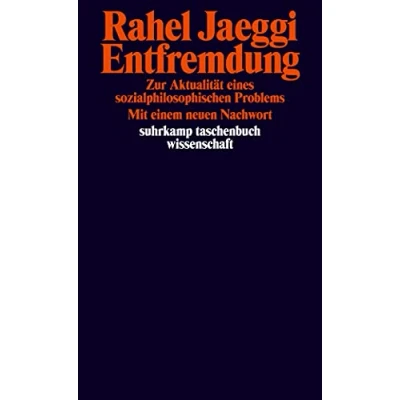 Abbildung von Entfremdung: Zur Aktualität eines sozialphilosophischen Problems (suhrkamp taschenbuch wissenschaft)