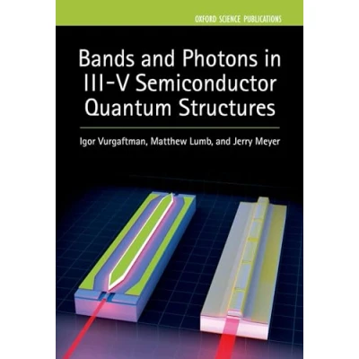 Abbildung von Bands and Photons in III V Semiconductor Quantum Structures (Semiconductor Science Technology, 25, Band 25)