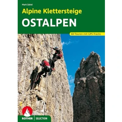 Abbildung von Alpine Klettersteige Ostalpen: 68 Touren mit GPS Tracks (Rother Selection)