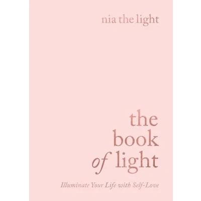 Abbildung von The Book of Light: Illuminate Your Life with Self Love