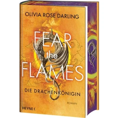 Abbildung von Fear the Flames Die Drachenkönigin: Mit farbig gestaltetem Buchschnitt nur in limitierter Erstauflage der gedruckten Ausgabe. Roman (Drachen Reihe, Band 1)