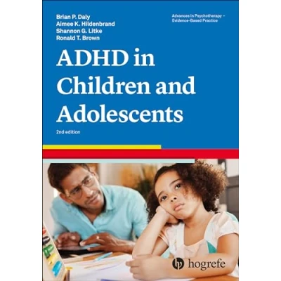 Abbildung von Attention Deficit/Hyperactivity Disorder in Children and Adolescents (Advances Psychotherapy Evidence Based Practice, Band 33)