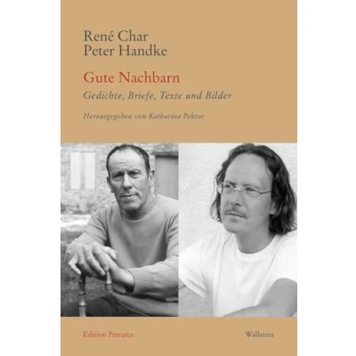 Abbildung von Gute Nachbarn: Gedichte, Briefe, Texte und Bilder (Edition Petrarca)