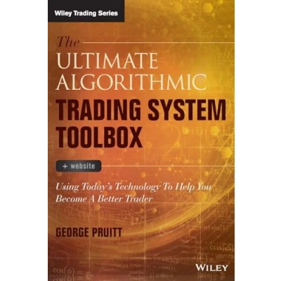 Abbildung von The Ultimate Algorithmic Trading System Toolbox + Website: Using Today&#039;s Technology to Help You Become a Better Trader (Wiley Trading)