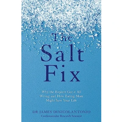 Abbildung von the Salt Fix: Why Experts Got It All Wrong and How Eating More Might Save Your Life
