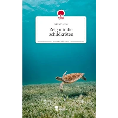 Abbildung von Zeig mir die Schildkröten. Life is a Story story.one