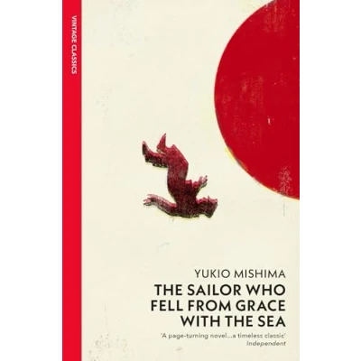 Abbildung von the Sailor Who Fell from Grace With Sea (Vintage Classics Japanese Series): Yukio Mishima Classic Series)