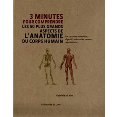 Abbildung von 3 minutes pour comprendre les 50 plus grands aspects de l&#039;anatomie du corps humain