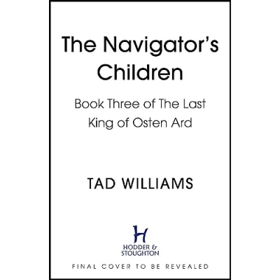 Abbildung von the Navigator&#039;s Children: epic conclusion to groundbreaking Last King of Osten Ard series