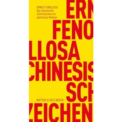 Abbildung von Das chinesische Schriftzeichen als poetisches Medium (Fröhliche Wissenschaft)