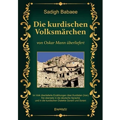 Abbildung von die kurdischen Volksmärchen von Oskar Mann überliefert: Im Volk überlieferte Erzählungen über Kurdistan (Iran) frei übersetz in deutsche Sprache und Dialekte Goranî Sorani