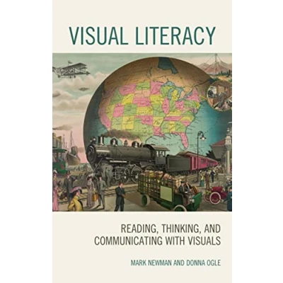 Abbildung von Visual Literacy: Reading, Thinking, and Communicating with Visuals