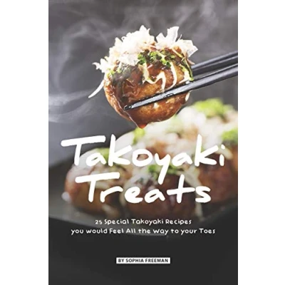 Abbildung von Takoyaki Treats: 25 Special Recipes you would Feel All the Way to your Toes