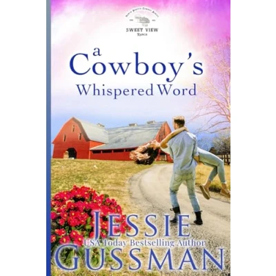 Abbildung von A Cowboy&#039;s Whispered Word: Sweet View Ranch Western Christian Cowboy Romance book 9