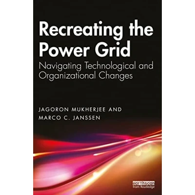 Abbildung von Recreating the Power Grid: Navigating Technological and Organizational Changes
