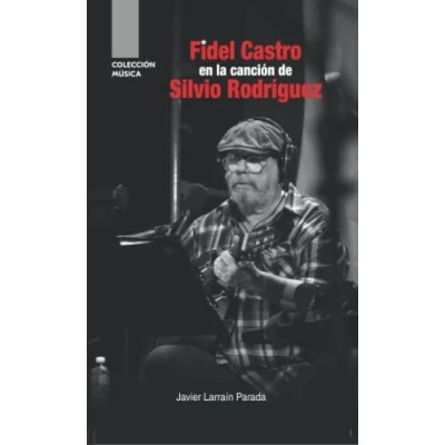 Abbildung von Fidel Castro en la canción de Silvio Rodríguez