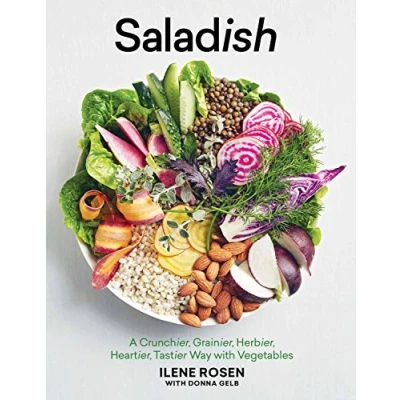 Abbildung von Saladish: A Crunchier, Grainier, Herbier, Heartier, Tastier Way with Vegetables