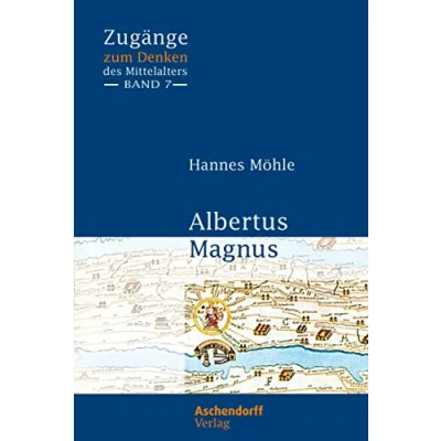 Abbildung von Albertus Magnus (Zugänge zum Denken des Mittelalters)