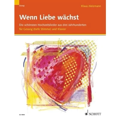Abbildung von Wenn Liebe Waechst Hochzeitsliederbuch. Gesang Hoch, Klavier, Orgel