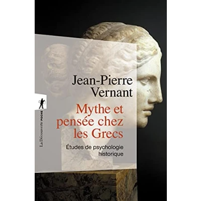Abbildung von Mythe et pensée chez les Grecs : Etudes de psychologie historique
