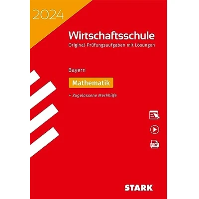 Abbildung von STARK Original Prüfungen Wirtschaftsschule 2024 Mathematik Bayern (Abschlussprüfungen)