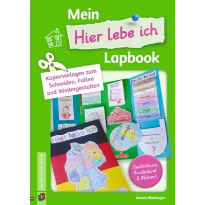Abbildung von Mein „Hier lebe ich“ Lapbook: Kopiervorlagen zum Schneiden, Falten und Weitergestalten Deutschland, Bundesland &amp; Wohnort