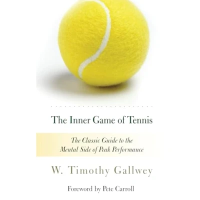 Abbildung von the Inner Game of Tennis: Classic Guide to Mental Side Peak Performance