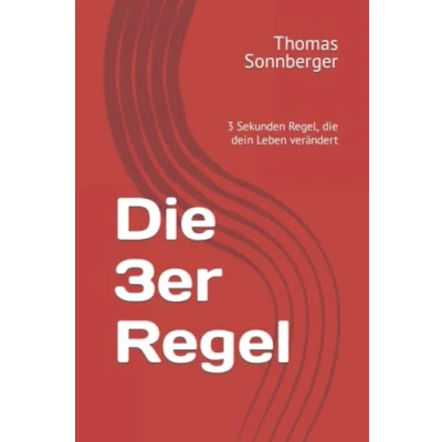 Abbildung von die 3er Regel: 3 Sekunden Regel, dein Leben verändert