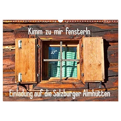 Abbildung von Einladung auf die Salzburger Almhütten (Wandkalender 2025 DIN A3 quer), CALVENDO Monatskalender