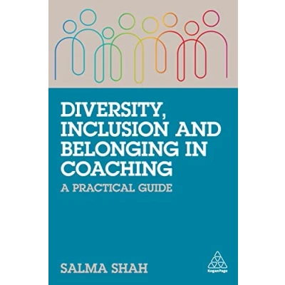 Abbildung von Diversity, Inclusion and Belonging in Coaching: A Practical Guide
