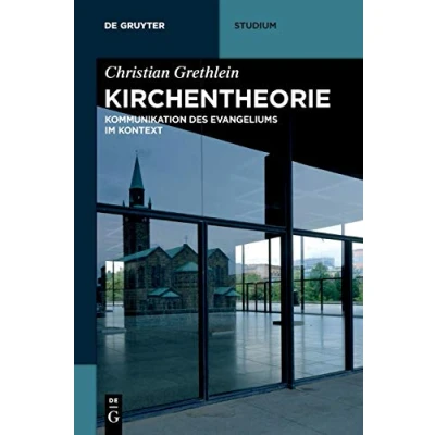 Abbildung von Kirchentheorie: Kommunikation des Evangeliums im Kontext (De Gruyter Studium)